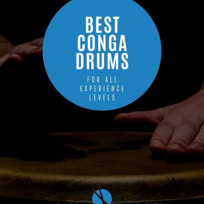 Best Conga Drums – 7 Top Picks for All Experience Levels