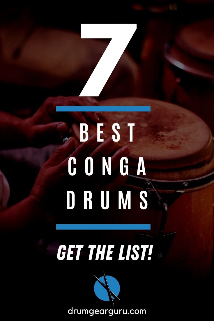 a man playing conga drums, with an overlay reading, "7 Best Conga Drums: Get the List!"