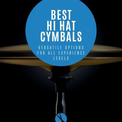 7 Best Hi Hat Cymbals: Versatile Options for All Experience Levels