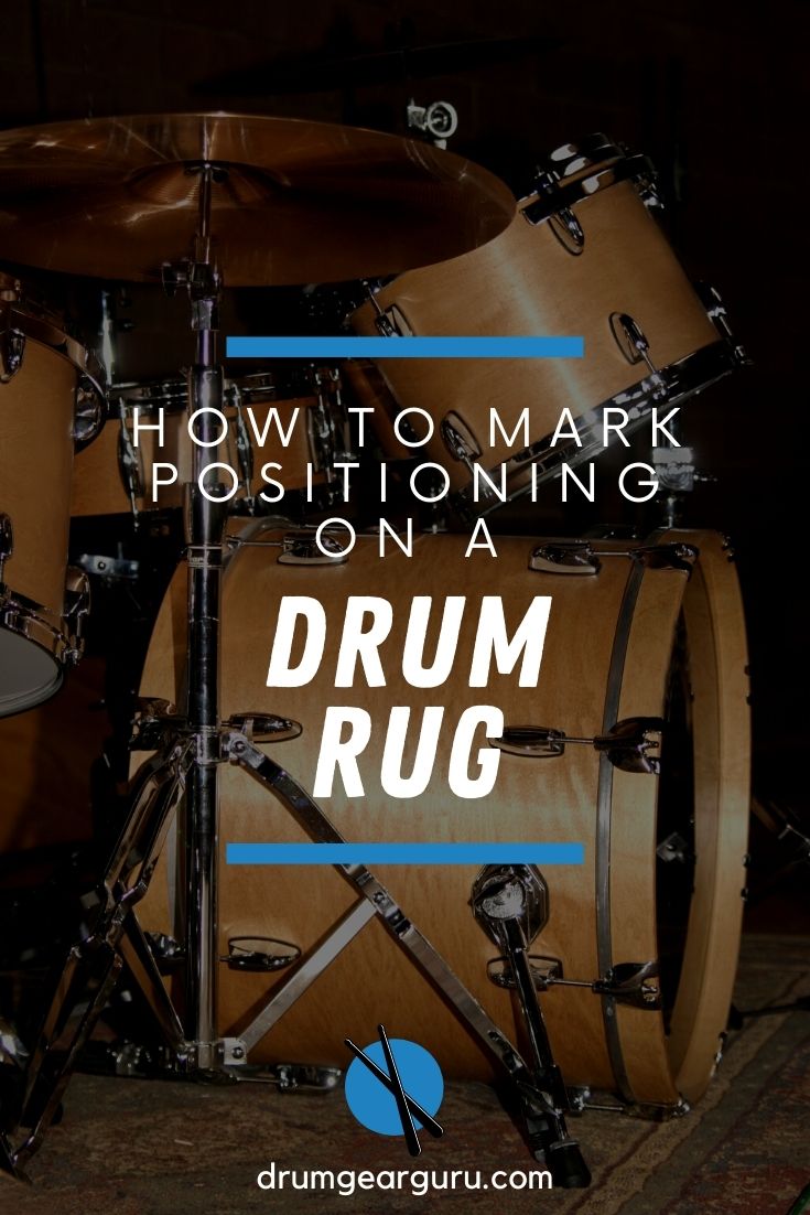 side view of a drum set on a drum rug in a home, with an overlay that reads, "How to mark positioning on a drum rug"