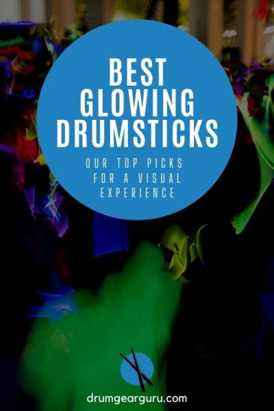 long exposure photo of glow in the dark sticks, with an overlay that reads, "Best Glowing Drumsticks: Our Top Picks for a Visual Experience"