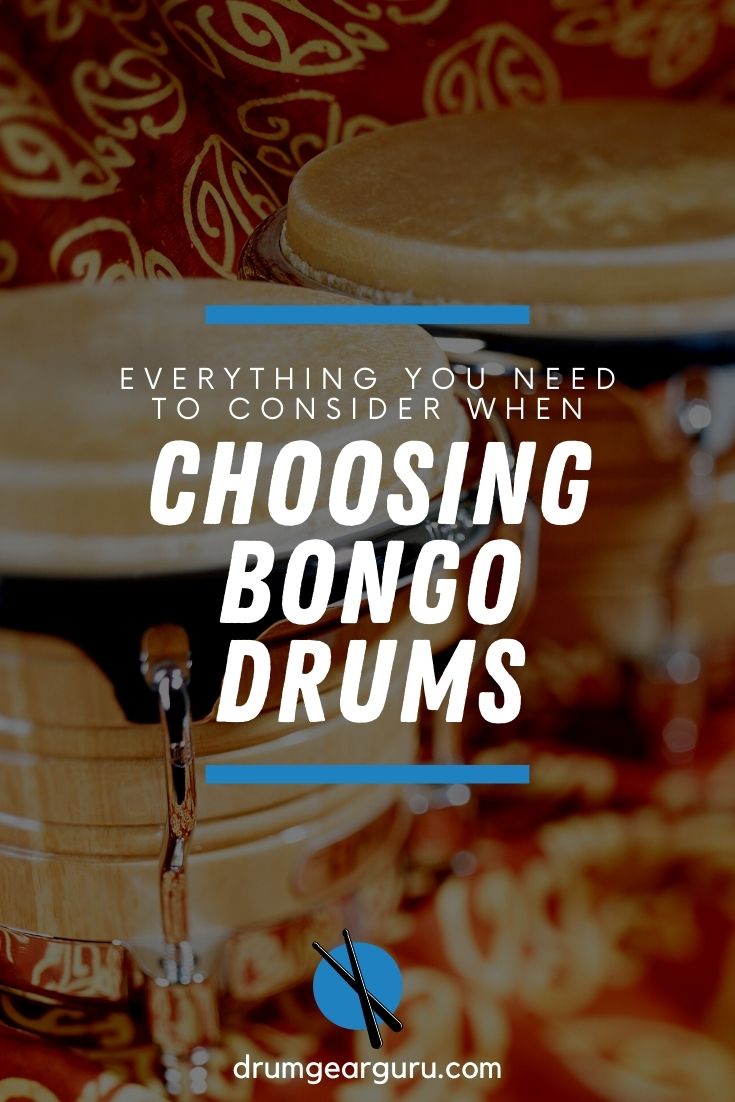 a set of bongos on printed fabric, with an overlay that reads, "Everything you need to consider when choosing bongo drums"